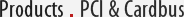Products: PCI and Cardbus Interfaces