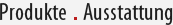 Produkte - �bersicht nach Ausstattung