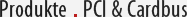 Produkte: PCI und Cardbus-Interfaces